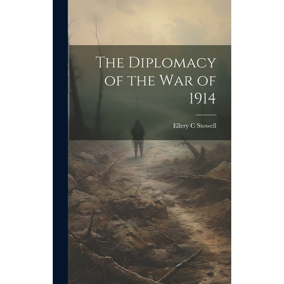 The Diplomacy of the War of 1914 (Hardcover)