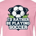 thumbnail image 4 of Inktastic I'd Rather Be Playing Soccer Long Sleeve Youth T-Shirt, 4 of 5