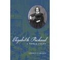 thumbnail image 1 of Elizabeth Packard: A Noble Fight, 1 of 1