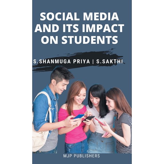 social media and its impact on students, (Hardcover)