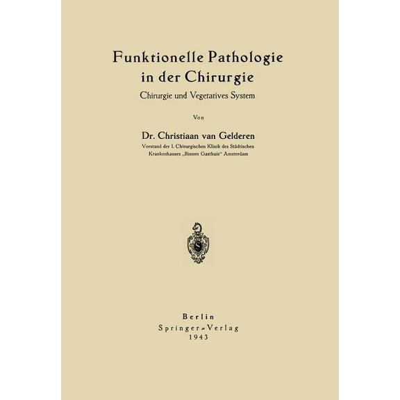Funktionelle Pathologie in Der Chirurgie: Chirurgie Und Vegetatives System, (Paperback)