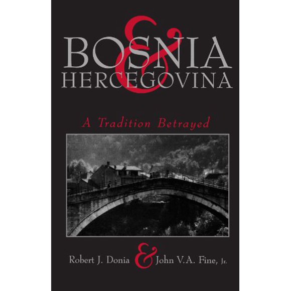 Bosnia and Hercegovina: A Tradition Betrayed