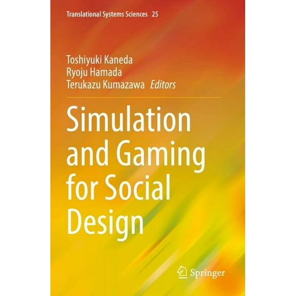 Translational Systems Sciences Simulation and Gaming for Social Design, Book 25, (Paperback)