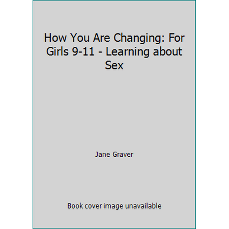 How You Are Changing: For Girls 9-11 - Learning about Sex, Used [Paperback]