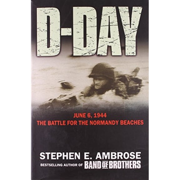 Pre-Owned D-Day June 6, 1944 : The Climatic Battle of World War II (Paperback) 0743449746 9780743449748