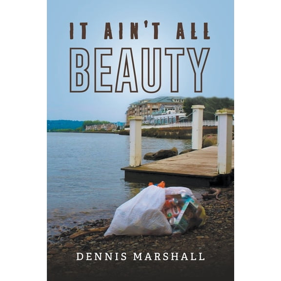 It Ain't All Beauty, (Paperback)