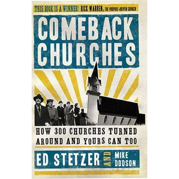 Pre-Owned Comeback Churches: How 300 Churches Turned Around and Yours Can Too (Hardcover) 0805445366 9780805445367