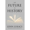The Future of History, Used [Paperback]