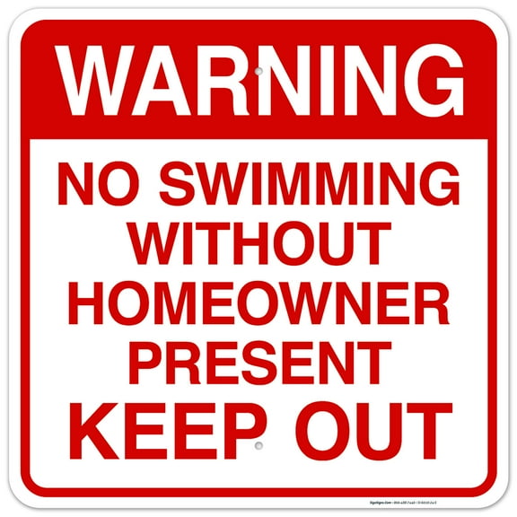 No Swimming Without Home Owner Present Keep Out Sign, Pool Sign,