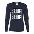 thumbnail image 2 of Wild Bobby Jerry Springer 90's TV Talk Show Host Jerry Jerry Chant Famous People Womens Graphic Long Sleeve Tee, Navy, Small, 2 of 6