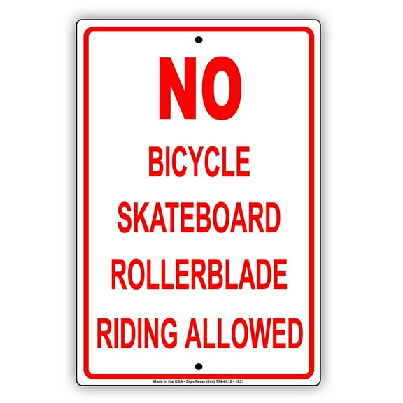 No Bicycle Skateboard Rollerblade Riding Allowed Property Restriction Alert Attention Caution Warning Notice Aluminum Metal 8"x12" Sign Plate