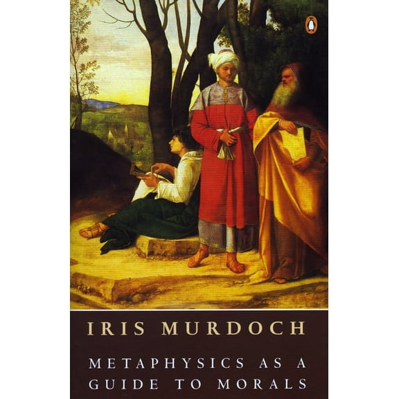 Metaphysics as a Guide to Morals, (Paperback)