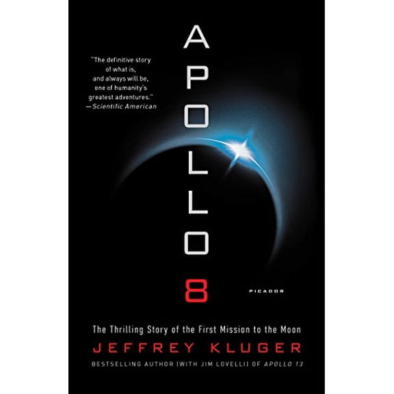 Apollo 8: The Thrilling Story of the First Mission to the Moon