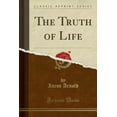 thumbnail image 1 of The Truth of Life (Classic Reprint), 1 of 1