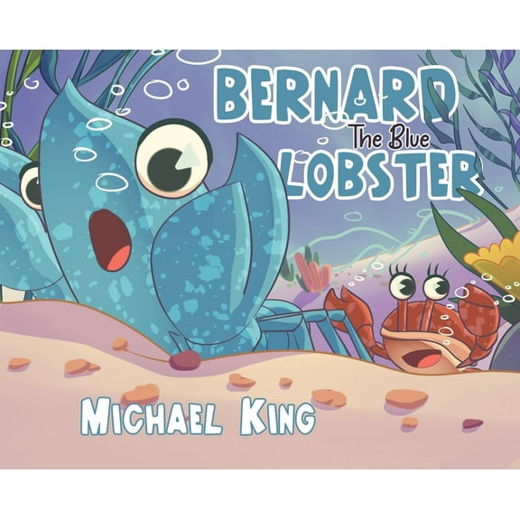 Bernard The Blue Lobster, (Hardcover)