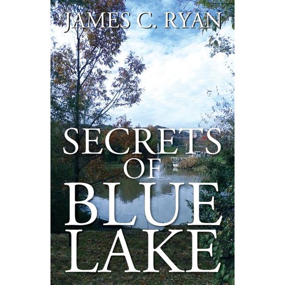 Secrets of Blue Lake, (Paperback)