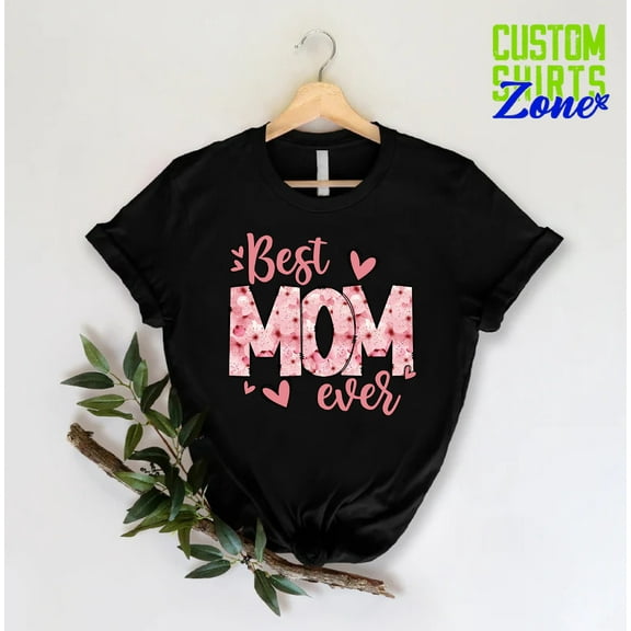 YUHAK Best Mom Ever T-Shirt, Mother's Day Gift, Mom Shirt, Cute Mama Shirt, Mother's Day Shirt, Mothers Present, Mommy Outfit, Gift For Mommy