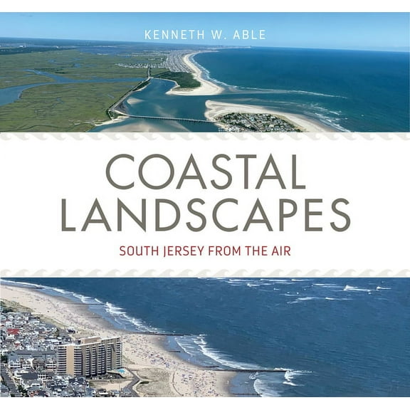 Coastal Landscapes : South Jersey from the Air (Hardcover)
