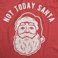 thumbnail image 2 of Womens Not Today Santa T Shirt Funny Christmas Party Holiday Graphic Tee Womens Graphic Tees, 2 of 9