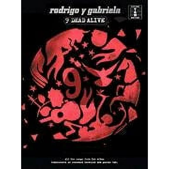 Music Sales Rodrigo y Gabriela - 9 Dead Alive Guitar Tab Songbook