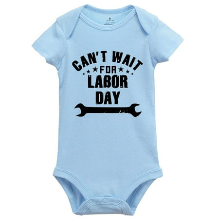 

Can t Wait For Labor Day/My First Labor Day Unisex Baby Bodysuits