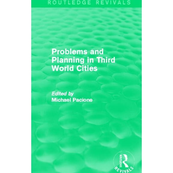 Routledge Revivals Problems and Planning in Third World Cities (Routledge Revivals), (Paperback)