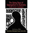 thumbnail image 1 of Pre-Owned The Dying Days of Segregation in Australia: Case Study Yarrabah: 1 (First Nations True Stories) Paperback, 1 of 1