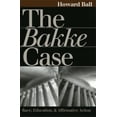 thumbnail image 1 of Pre-Owned The Bakke Case (Paperback) 0700610464 9780700610464, 1 of 2