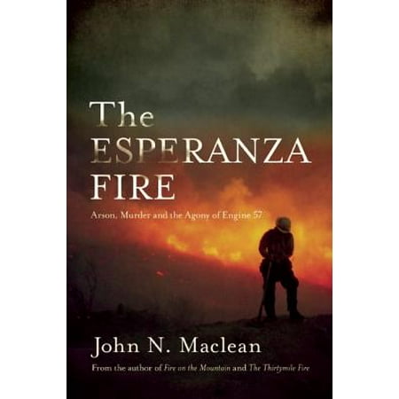 The Esperanza Fire : Arson, Murder, and the Agony of Engine (The Best Of Esperanza Gomez)