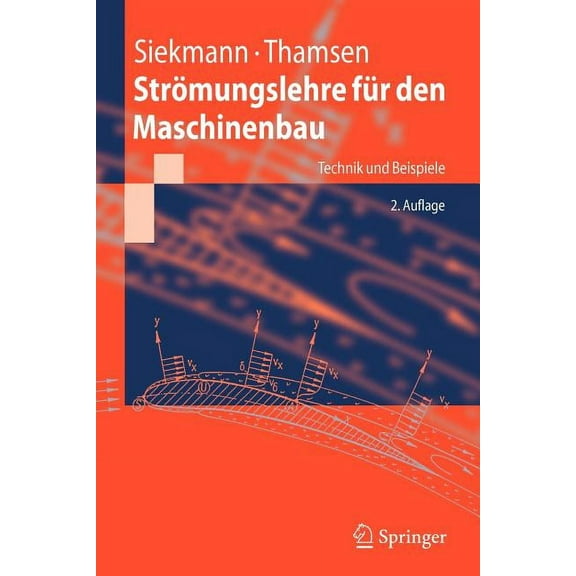Springer-Lehrbuch StrÃ¶mungslehre FÃ¼r Den Maschinenbau: Technik Und Beispiele, (Paperback)