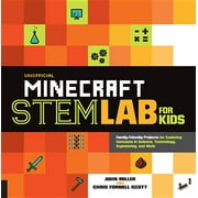 JOHN MILLER; CHRIS FORNELL SCOTT Lab for Kids: Unofficial Minecraft Stem Lab for Kids: Family-Friendly Projects for Exploring Concepts in Science, Technology, Engineering, and Math , Book 16, (Illustrated)(Paperback)