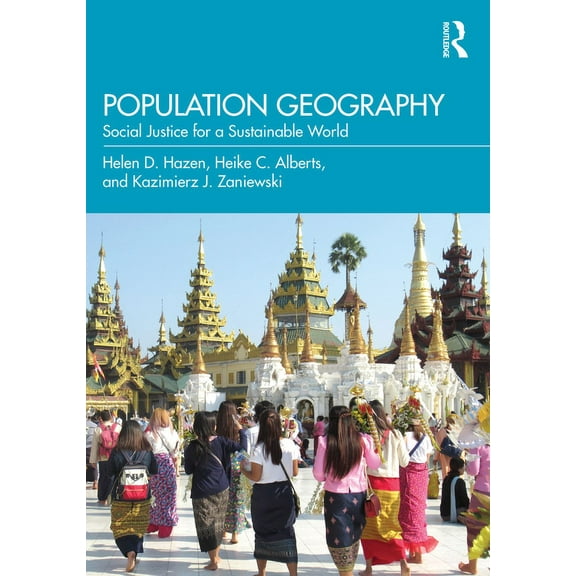 Population Geography: Social Justice for a Sustainable World, (Paperback)