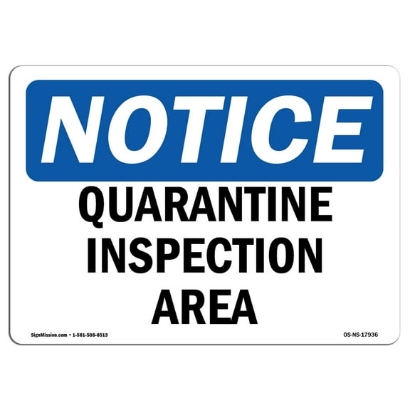 OSHA Notice Sign - Quarantine Inspection Area | Plastic Sign | Protect Your Business, Construction Site, Warehouse & Shop Area |  Made in the USA