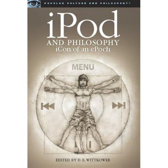 Pre-Owned Popular Culture and Philosophy iPod and Philosophy: Icon of an Epoch, Book 34, (Paperback)