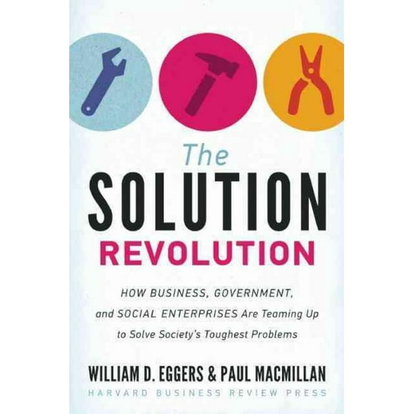 Solution Revolution, William D. Eggers, Paul Macmillan Hardcover