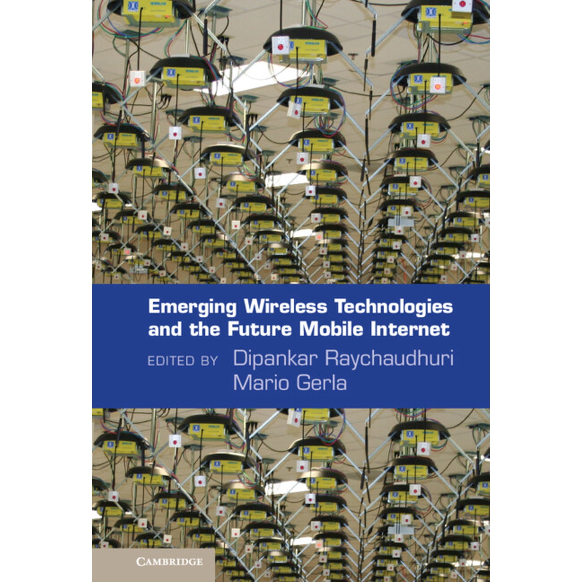 Emerging Wireless Technologies and the Future Mobile Internet (Hardcover)