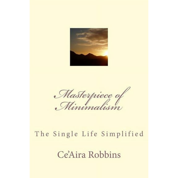 Masterpiece of Minimalism : The Single Life Simplified