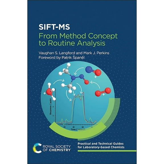 Practical and Technical Guides for Labor Sift-MS: From Method Concept to Routine Analysis, Book 2, (Paperback)