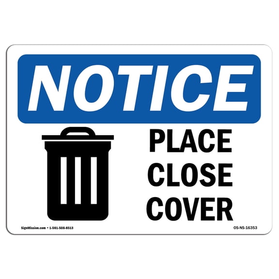 OSHA Notice Signs - NOTICE Please Close Cover Sign  | Extremely Durable Made in the USA Signs or Heavy Duty Vinyl label Decal | Protect Your Construction Site, Warehouse & Business