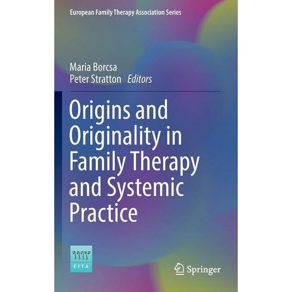 European Family Therapy Association Origins and Originality in Family Therapy and Systemic Practice, (Hardcover)