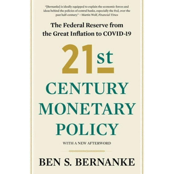 21st Century Monetary Policy: The Federal Reserve from the Great Inflation to Covid-19 (Paperback)