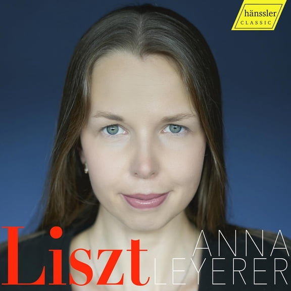 Anna Leyerer - Liszt - Music & Performance - CD