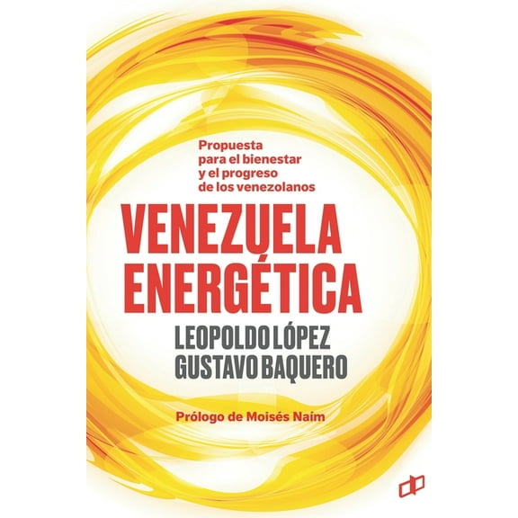 La Hoja del Norte Venezuela Energética: Propuesta para el bienestar y progreso de los venezolanos, Book 1, (Paperback)