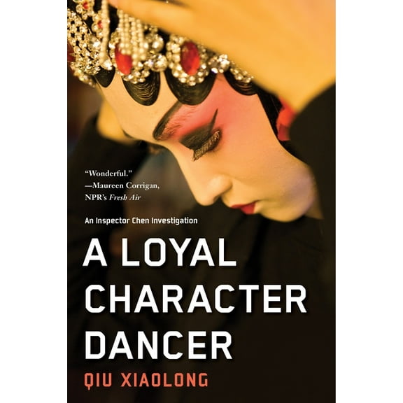Inspector Chen Investigation A Loyal Character Dancer, Book 2, (Paperback)