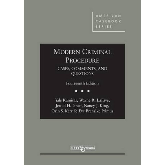 Pre-Owned Modern Criminal Procedure, Cases, Comments, & Questions (American Casebook Series) (Paperback) 1634591607 9781634591607