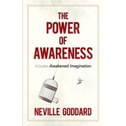 The Power of Awareness: Includes Awakened Imagination, (Paperback)