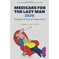 thumbnail image 1 of Pre-Owned Medicare For The Lazy Man 2020: Simplest & Easiest Guide Ever! (Paperback) 1713258455 9781713258452, 1 of 1