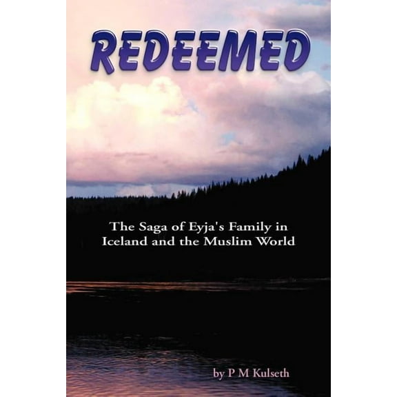 Redeemed (Paperback) by P M Kulseth