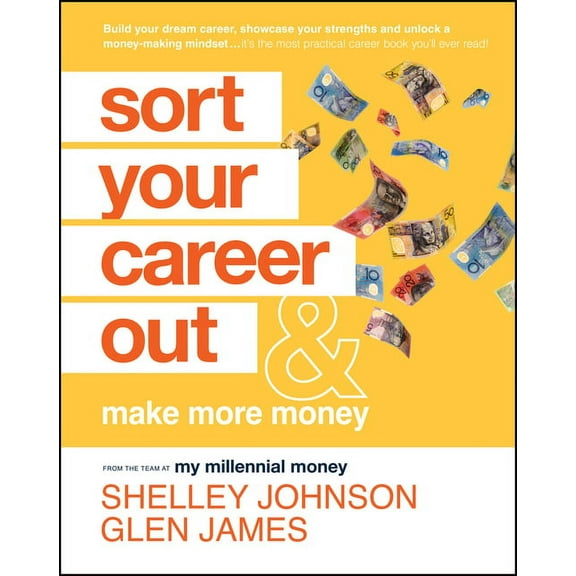 Sort Your Career Out: And Make More Money, (Paperback)