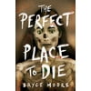 The Perfect Place to Die (Paperback)